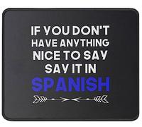 Tapis De Souris Say It in Spanish Funny Humor Mexican Tapis De Bureau Parfait Mousepad Doux sous-Main pour Table Claviers Voyage 25X30CM