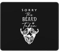 Tapis De Souris Sorry This Beard is Taken Mouse Pad Durable Accessoires De Jeu Résistant Aux Eclaboussures sous-Main pour Jeu Travail Gaming S