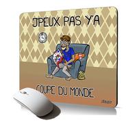 tapis de souris souple j'peux pas y'a coupe du monde football foot flexible supporter sport humour drole
