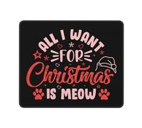Tapis De Souris Tout Ce Que Je Veux pour Noël, C'est Miaou Tapis De Souris De Jeu Mousepad De Bureau Anti-Dérapant Gamer Mouse Pad pour Bureau Pc Souris 25X30Cm