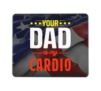 Tapis De Souris Your Dad is My Cardio Mousepad Comfortable Tapis De Bureau Doux sous-Main pour Travail Voyage Table 25X30CM