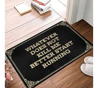 Tapis - Décoration de porte d'automne Whatever Does Not Kill Me Better Start Running Bath