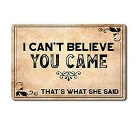 Tapis Entrée I Can’T Believe You Came That’S What She Said Paillasson Extérieur Antidérapant Descente De Bain Résistant Carpette pour Patio Porte Chambre 40X60 CM