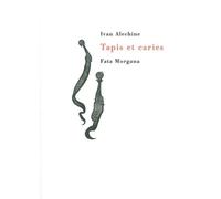 Tapis et caries - Ivan Alechine - Fata Morgana - broché - Roman