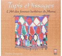 Tapis et tissages : L'art des femmes berbères du Maroc