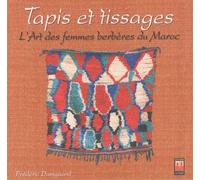 Tapis et tissages : l'art des femmes berbères du Maroc - Frédéric Damgaard - La Croisee Des Chemins - cartonné - Beau livre