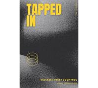 Tapped In: An EFT Tapping Guide