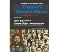 Tappeti Daniel Bikas: Collezione 2020-2023
