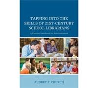 Tapping Into The Skills Of 21st-Century School Librarians