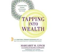 Tapping Into Wealth: How Emotional Freedom Techniques (EFT) Can Help You Clear the Path to Making More Money
