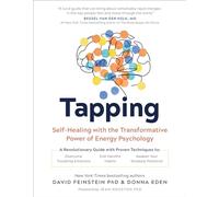 Tapping: Self-Healing with the Transformative Power of Energy Psychology
