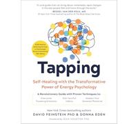 Tapping: Self-Healing with the Transformative Power of Energy Psychology
