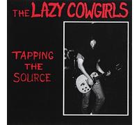 Tapping the Source by LAZY COWGIRLS (2013-05-04)