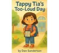 Tappy Tia's Too-Loud Day