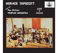 Tapscott, Horace With Pan-Afrikan Peoples Arkestra - Live at I.U.C.C.