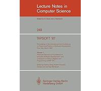 Tapsoft '87: Proceedings Of The International Joint Conference On Theory And Practice Of Software Development, Pisa, Italy, March 1987
