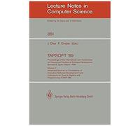 Tapsoft '89: Proceedings Of The International Joint Conference On Theory And Practice Of Software Development, Barcelona, Spain, March 13-17, 1989