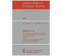 Tapsoft '91: Proceedings Of The International Joint Conference On Theory And Practice Of Software Development, Brighton, Uk, April 8-12, 1991