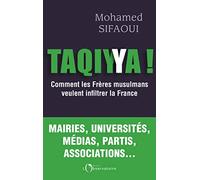 Taqiyya !: Comment les Frères musulmans veulent infiltrer la France