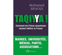 Taqiyya !: Comment les Frères musulmans veulent infiltrer la France