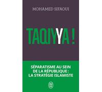 Taqiyya ! Séparatisme au sein de la République : la stratégie islamiste - Mohamed Sifaoui - J'ai Lu - Poche - Essai