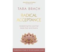 Tara Brach - Radical Acceptance Awakening the Love that Heals Fear a - F245z