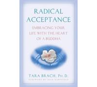 Radical Acceptance Tara Brach (Auteur)