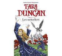 Tara Duncan - Les sortceliers - Sophie Audouin-Mamikonian - Pocket Jeunesse - Poche - Roman junior dès 9 ans