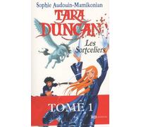 Tara Duncan - tome 1 - Les Sortceliers (01)