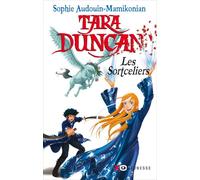 Sophie Audouin-Mamikonian – Tara Duncan – Tome 1 : Les Sortceliers – Broché