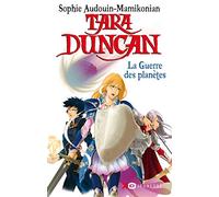 Tara Duncan - tome 11 La guerre des planètes Sophie Audouin-Mamikonian (Auteur)