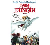 Tara Duncan Tome 12 - l'ultime combat