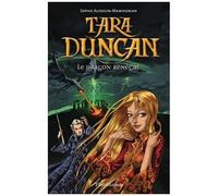 Tara Duncan - Tome 4 - Le Dragon Renégat