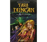 Tara Duncan, tome 4 : Le Dragon renégat