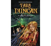 Tara Duncan, tome 4 : Le Dragon renégat