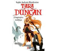 Sophie Audouin-Mamikonian – Tara Duncan, tome 8 : L'impératrice maléfique – Broché