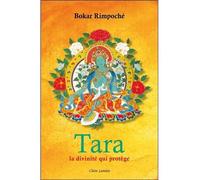 Tara - La divinité qui protège - Bokar - Claire Lumiere Eds - broché - Essai