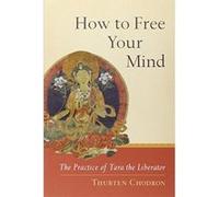 Tara the Liberator: How to Free Your Mind - [Livre en VO] Thubten Chodron (Auteur)
