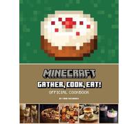 Tara Theoharis Minecraft: Gather, Cook, Eat Official Cookbook (Relié) Gaming