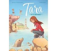 Tara - Tome 1 Un été zéro déchet Gwenola Morizur (Auteur), Anne-Gaëlle Morizur (Auteur), Séverine Lefebvre (Dessinateur)