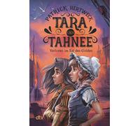 Tara Und Tahnee - Verloren Im Tal Des Goldes