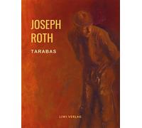 Tarabas - Joseph Roth - Liwi Literatur - Und Wissenschaftsverla - broché - Roman