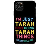 Tarah est en Train de Faire des Choses sur Tarah. Nom Amusant de Tarah Coque pour iPhone 11 Pro Max