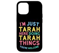 Tarah est en Train de Faire des Choses sur Tarah. Nom Amusant de Tarah Coque pour iPhone 12/12 Pro