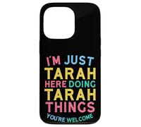 Tarah est en Train de Faire des Choses sur Tarah. Nom Amusant de Tarah Coque pour iPhone 13 Pro