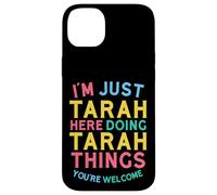 Tarah est en Train de Faire des Choses sur Tarah. Nom Amusant de Tarah Coque pour iPhone 14 Plus