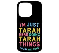 Tarah est en Train de Faire des Choses sur Tarah. Nom Amusant de Tarah Coque pour iPhone 14 Pro