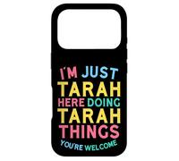 Tarah est en Train de Faire des Choses sur Tarah. Nom Amusant de Tarah Coque pour iPhone 17 Pro