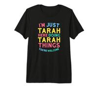 Tarah est en Train de Faire des Choses sur Tarah. Nom Amusant de Tarah T-Shirt Haut de Gamme