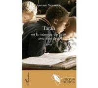 Tarah ou la mémoire des lieux avec mon père Roman - Antoine Nguidjol - L'harmattan - broché - Roman